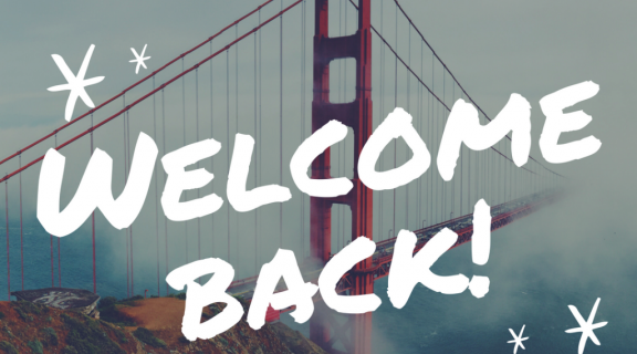 Welcome Back text over image of Golden Gate Bridge